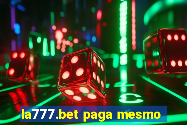 la777.bet paga mesmo